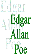 Edgar
Allen 
Poe