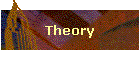 Theory