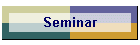 Seminar
