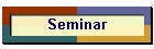 Seminar