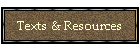 Texts & Resources