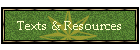 Texts & Resources